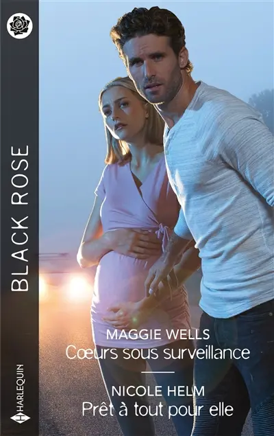 Coeurs sous surveillance. Prêt à tout pour elle