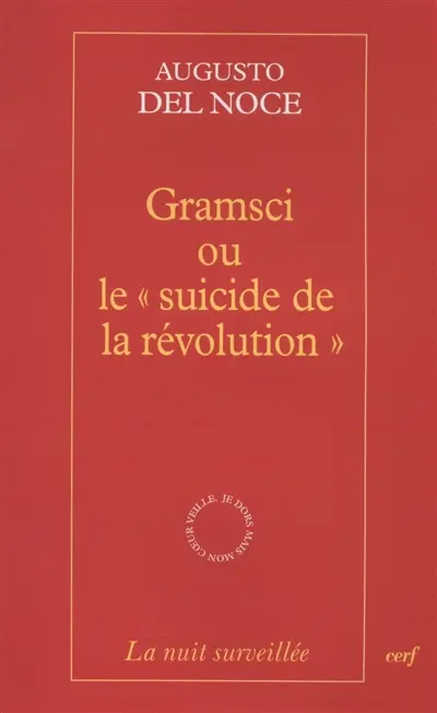 Gramsci ou Le suicide de la révolution