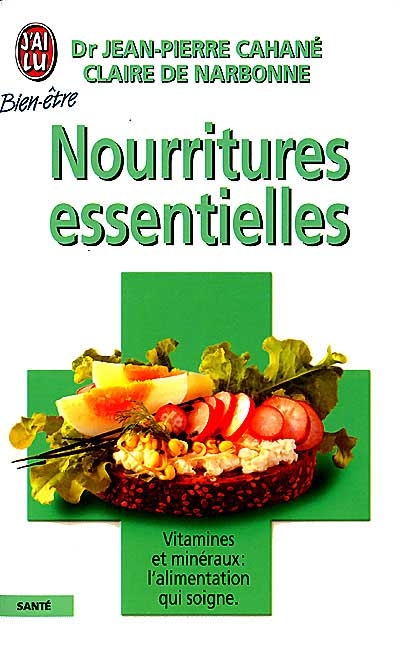Nourritures essentielles : premier guide médical de l'alimentation familiale