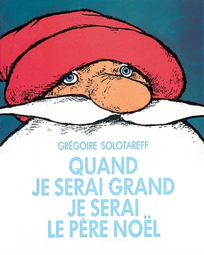 Quand je serai grand je serai le Père Noël