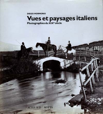 Vues et paysages italiens. Vol. 2. Photographies du XIXe siècle