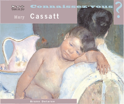 Mary Cassatt : 1844-1926