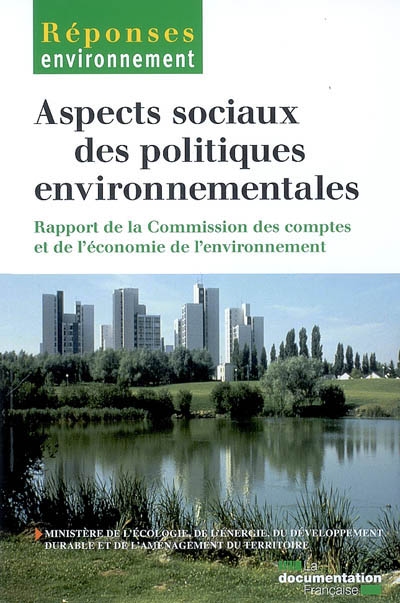 Aspects sociaux des politiques environnementales : contribution aux études empiriques : rapport de la Commission des comptes et de l'économie de l'environnement