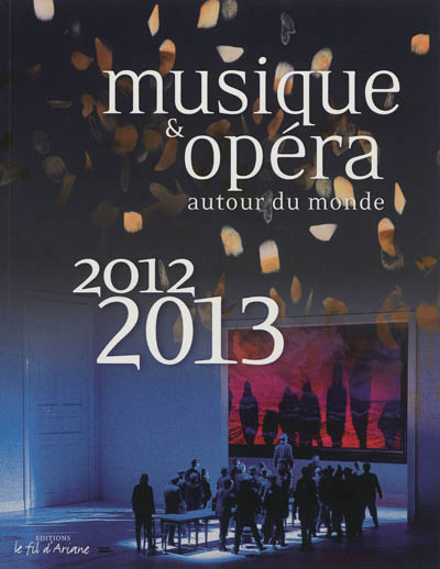 Musique & opéra autour du monde, 2012-2013