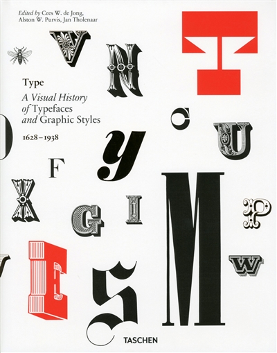Type : a visual history of typefaces and graphic styles : 1628-1938