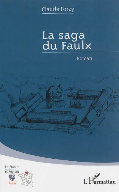 La saga du Faulx : version fantaisiste sous la responsabilité limitée de trois auteurs cacochymes anonymes