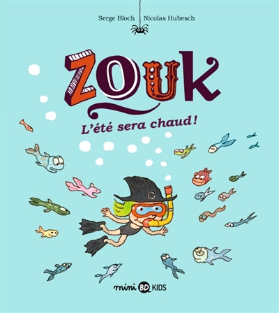 Zouk, tome 17 : L'été sera chaud !
