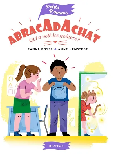 Abracadachat. Qui a volé les goûters ?