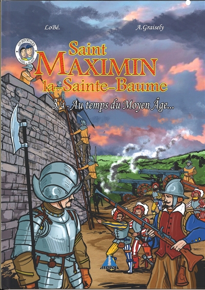 Saint Maximin la-Sainte-Baume. Vol. 3. Au temps du Moyen Age...