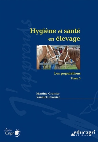 Hygiène et santé en élevage. Vol. 3. Les populations