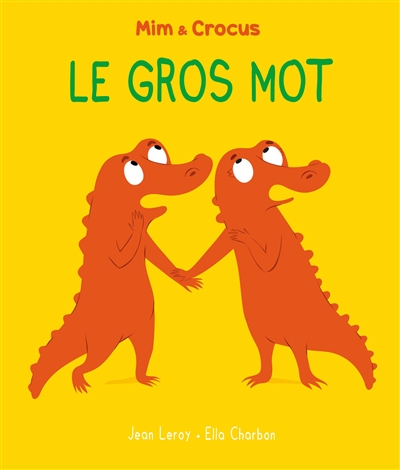 Mim et Crocus : le gros mot
