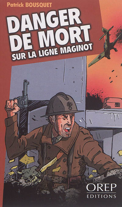 Danger de mort sur la ligne Maginot
