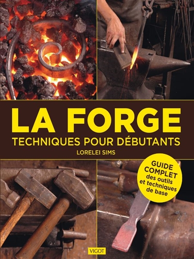 La forge : techniques pour...