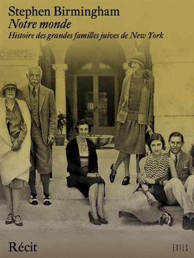 notre monde : histoire des grandes familles juives de new york