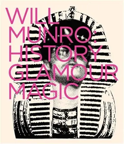 Will Munro : History Glamour Magic