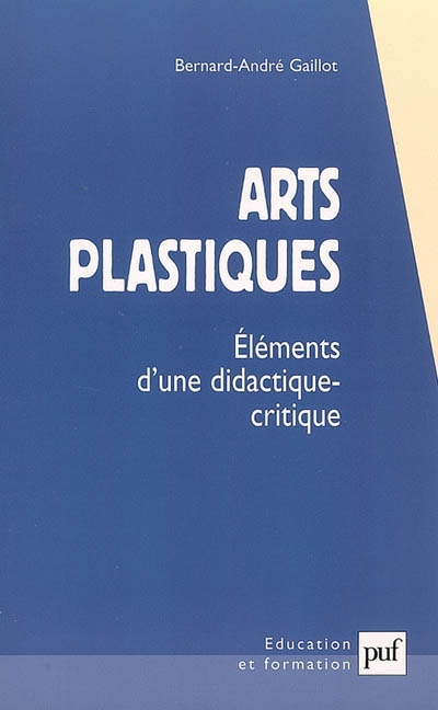 Arts plastiques : éléments d'une didactique critique