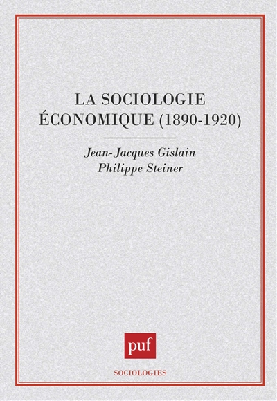 La sociologie économique : 1890-1920