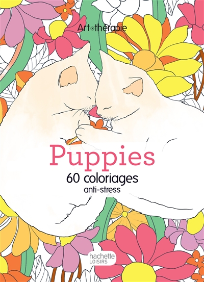 Puppies : 60 coloriages anti-stress