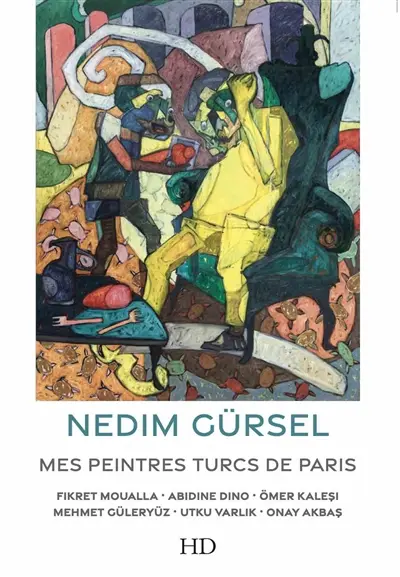 Mes peintres turcs de Paris : Fikret Moualla, Abidine Dino, Omer Kalesi, Mehmet Güleryüz, Utku Varlik, Onay Akbas