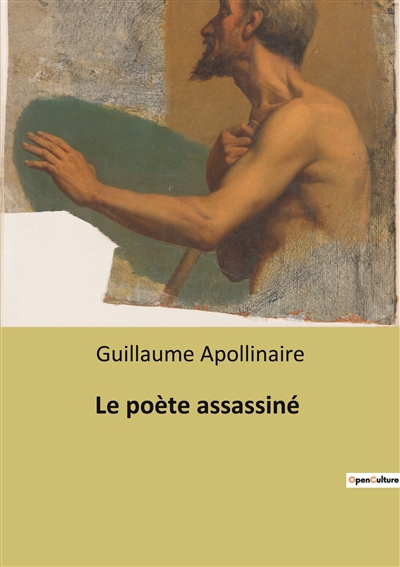Le poète assassiné : un recueil de contes de Guillaume Apollinaire