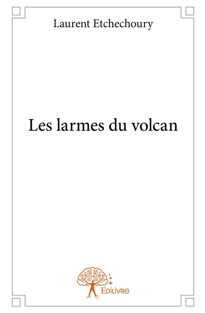 Les larmes du volcan