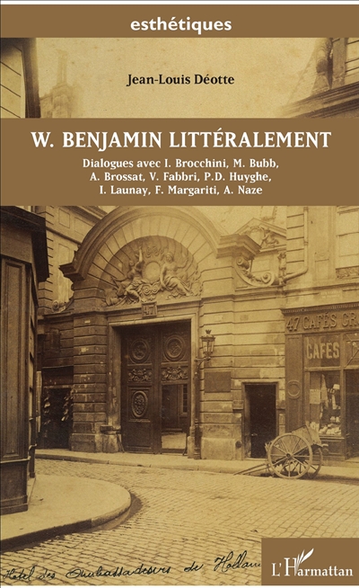 W. Benjamin littéralement : dialogues avec I. Brocchini, M. Bubb, A. Brossat...