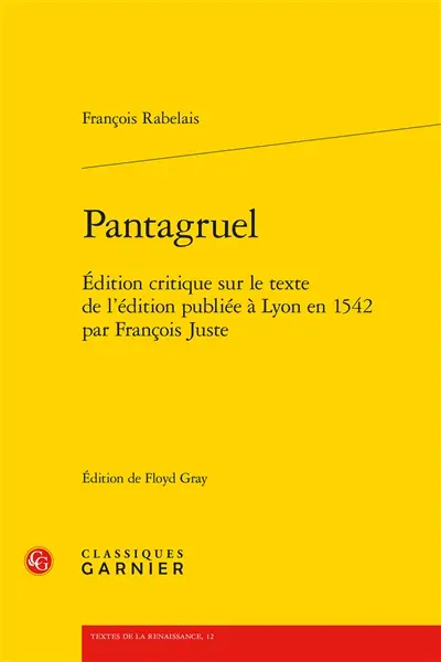 Pantagruel : édition critique sur le texte de l'édition publiée à Lyon en 1542 par François Juste