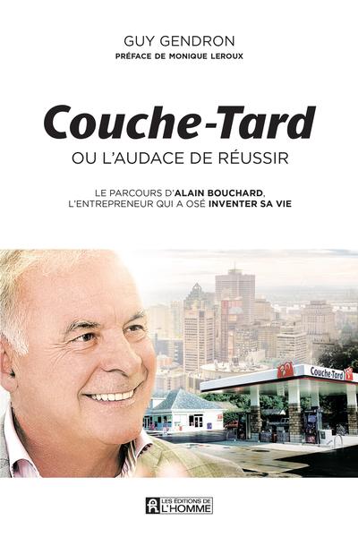 Couche-Tard, ou, L'audace...