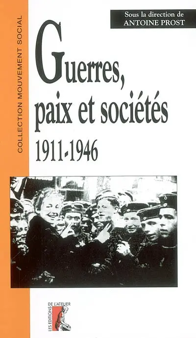 Guerres, paix et sociétés : 1911-1946