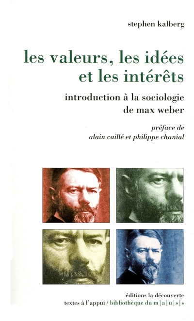Les valeurs, les idées et les intérêts : introduction à la sociologie de Max Weber