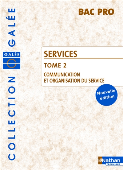 Services. Vol. 2. Communication et organisation du service : bac pro