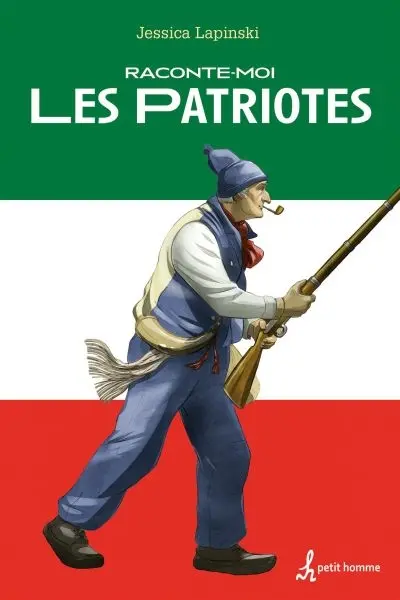 Raconte-moi Les Patriotes