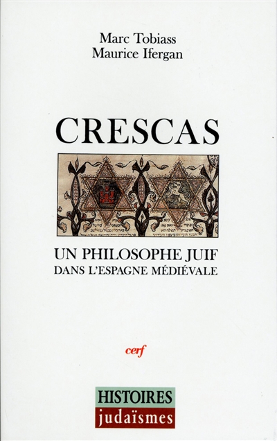 Crescas : un philosophe juif dans l'Espagne médiévale