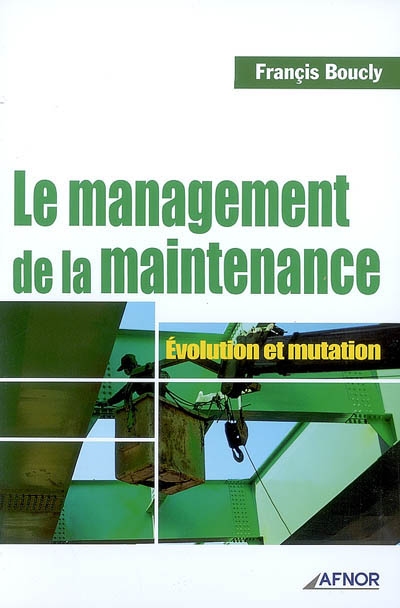 Le management de la maintenance : évolution et mutation