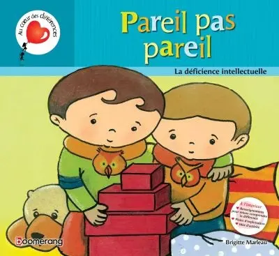 Pareil pas pareil : la déficience intellectuelle