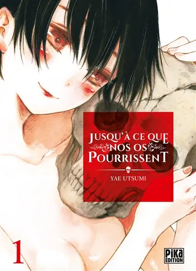 Jusqu'à ce que nos os pourrissent. Vol. 1