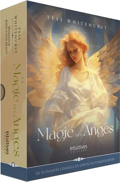 La magie des anges : de puissants conseils et une pluie d'amour divin