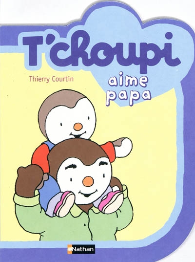 T'choupi aime papa