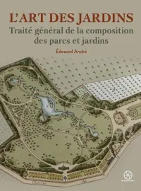 L'art des jardins : traité général de la composition des parcs et jardins