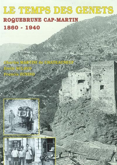Le temps des genets : Roquebrune Cap-Martin,1860-1940