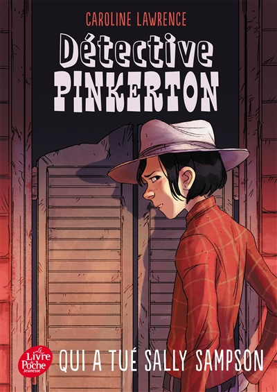 Détective Pinkerton. Vol. 2. Qui a tué Sally Sampson ?