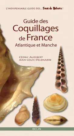 Guide des coquillages de France : Atlantique et Manche