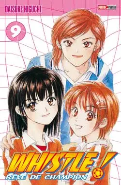 Whistle ! : rêve de champion. Vol. 9