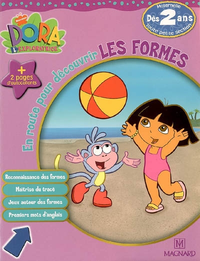 Dora l'exploratrice. Vol. 2006. En route pour découvrir les formes, toute petite section de maternelle, dès 2 ans