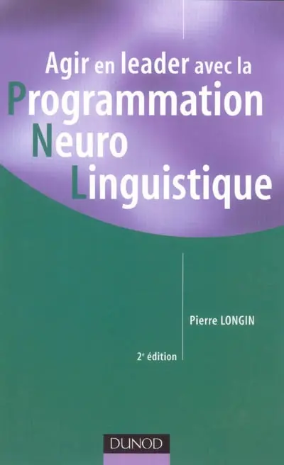 Agir en leader avec la programmation neurolinguistique