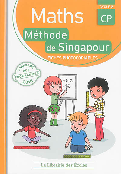 Maths, méthode de Singapour, CP, cycle 2 : fiches photocopiables