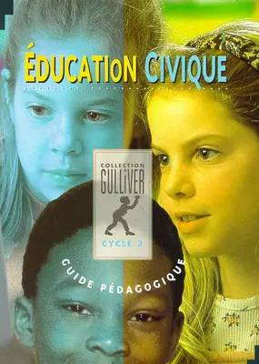 Multiclasse éducation civique, cycle 3, CM2 : guide pédagogique