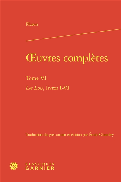 Oeuvres complètes. Vol. 6. Les lois, livres I-VI