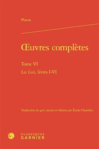 Oeuvres complètes. Vol. 6. Les lois. Livres I-VI