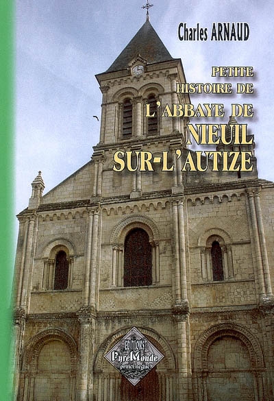 Petite histoire de l'abbaye de Nieuil-sur-l'Autize
